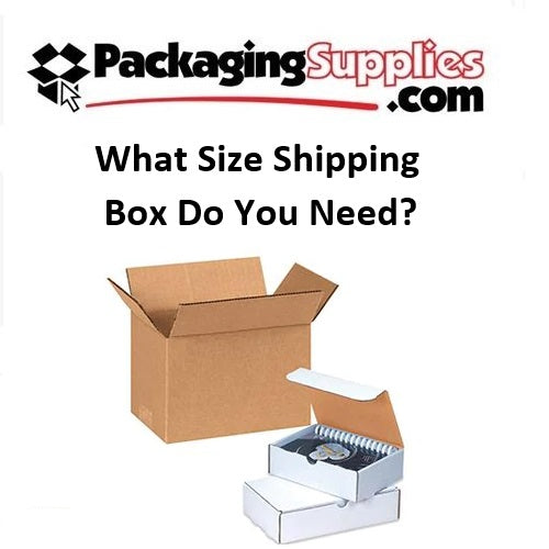 What Size Shipping Box Do You Need?
