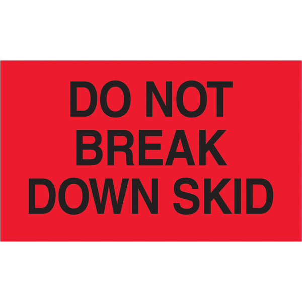 3 x 5" - "Do Not Break Down Skid" (Fluorescent Red) Labels 500/Roll