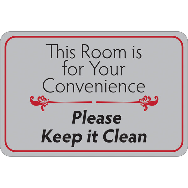 This Room is for Your Convenience… 6 x 9 Facility Sign