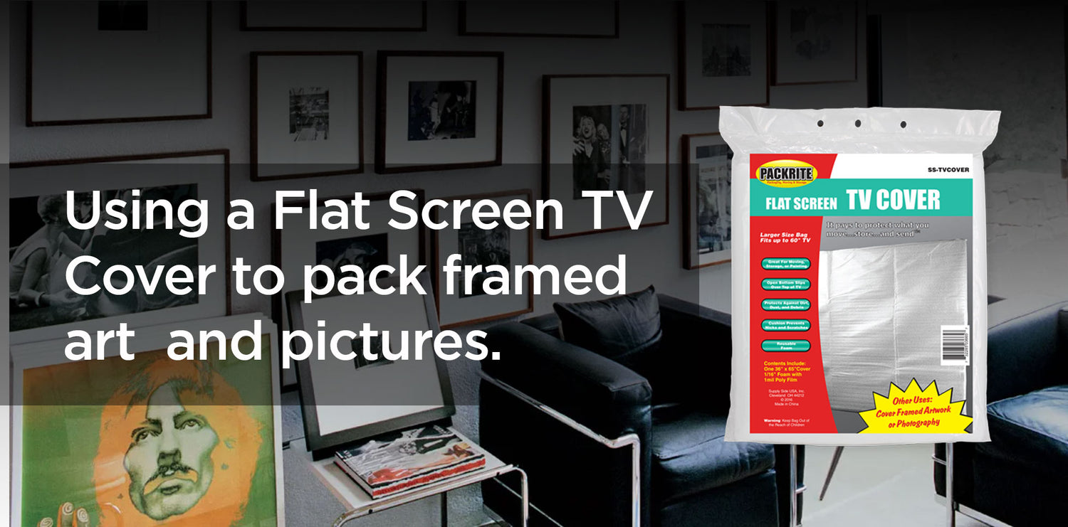 Using a Flat Screen TV Cover to pack framed art and pictures.