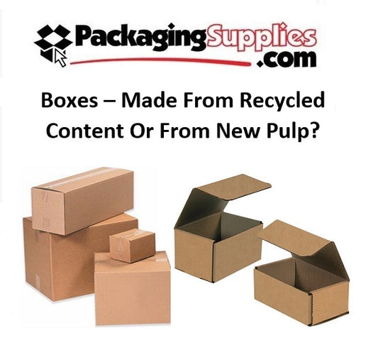 Boxes – Made From Recycled Content Or From New Pulp?