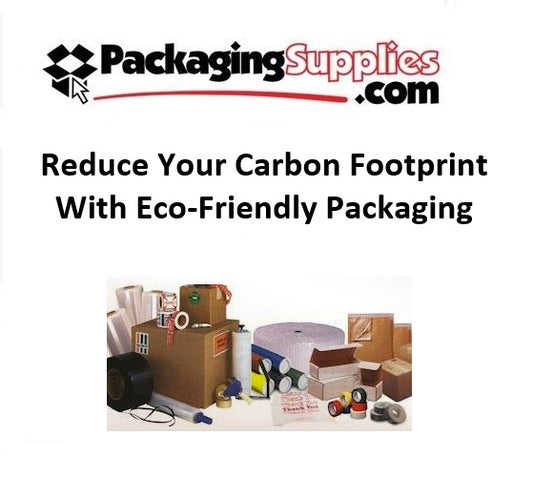 Reduce Your Carbon Footprint With Eco-Friendly Packaging