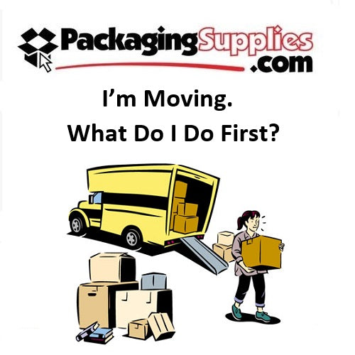 I’m Moving! What do I do first??