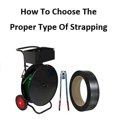 How To Choose The Proper Type of Strapping