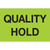 2 x 3" - "Quality Hold" (Fluorescent Green) Labels 500/Roll