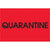 2 x 3" - "Quarantine" (Fluorescent Red) Labels 500/Roll