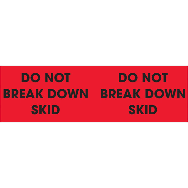 3 x 10" - "Do Not Break Down Skid" (Fluorescent Red) Labels 500/Roll