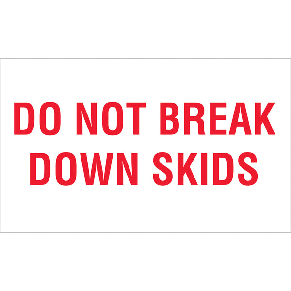 3 x 5" - "Do Not Break Down Skids" Labels 500/Roll