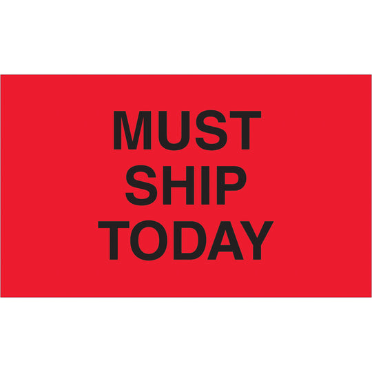 3 x 5" - "Must Ship Today" (Fluorescent Red) Labels 500/Roll