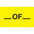 3 x 5" - "__ Of __" (Fluorescent Yellow) Labels 500/Roll