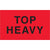 3 x 5" - "Top Heavy" (Fluorescent Red) Labels 500/Roll