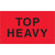 3 x 5" - "Top Heavy" (Fluorescent Red) Labels 500/Roll