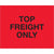 8 x 10" - "Top Load Freight Only" (Fluorescent Red) Labels 250/Roll